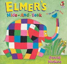 Elmer's Hide-and-Seek - David McKee