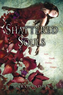 Shattered Souls - Mary Lindsey