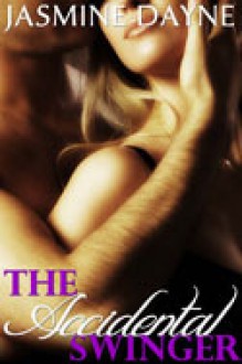 The Accidental Swinger - Jasmine Dayne