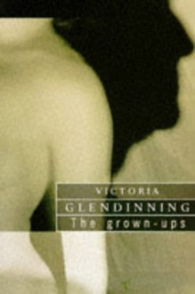 Grown Ups (Arena Books) - Victoria Glendinning, Glendinning