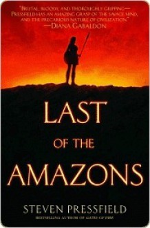 Last of the Amazons - Steven Pressfield