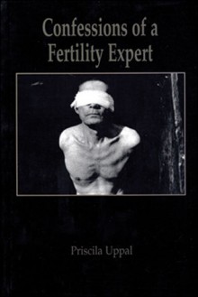 Confessions of a Fertility Expert - Priscila Uppal