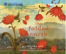 The Folded Earth: A Novel - Anuradha Roy, Sneha Mathan