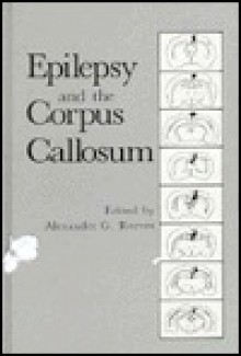 Epilepsy and the Corpus Callosum - Richard Reeves