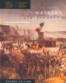 Western Civilization: The Continuing Experiment Complete - Thomas F.X. Noble, Duane J. Osheim