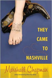 They Came to Nashville - Marshall Chapman, Peter Guralnick