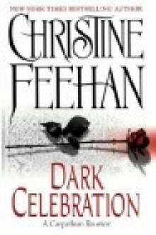 Dark Celebration - Christine Feehan