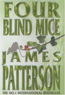 Four Blind Mice - James Patterson