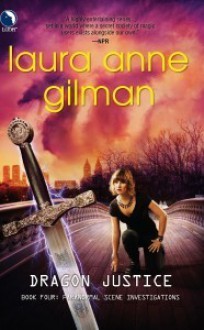 Dragon Justice (Paranormal Scene Investigations #4) - Laura Anne Gilman