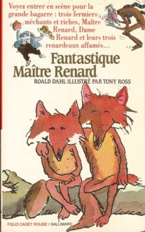 Fantastique Maître Renard - Tony Ross, Roald Dahl