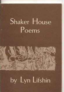 Shaker House Poems - Lyn Lifshin