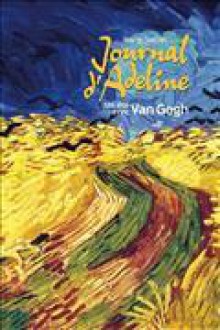 Journal d'Adeline : un été avec Van Gogh - Marie Sellier