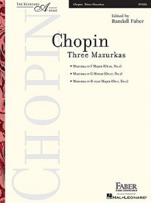 Chopin - Three Mazurkas - Frédéric Chopin, Randall Faber