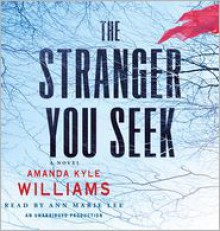 The Stranger You Seek (Audio) - Amanda Kyle Williams, Ann Marie Lee