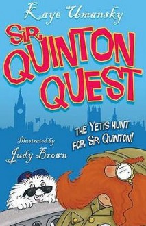 The Yetis Hunt for Sir Quinton! - Kaye Umansky