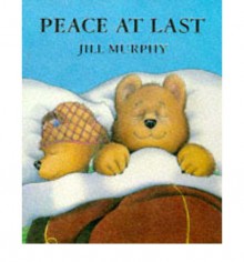 Peace At Last - Jill Murphy