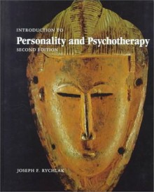 Introduction to Personality and Psychotherapy: A Theory-Construction Approach - Joseph F. Rychlak