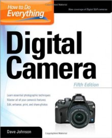 How to Do Everything with Your Digital Camera - Dave Johnson