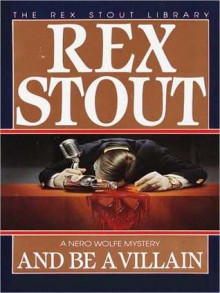 And Be a Villain (Audio) - Rex Stout, Michael Prichard