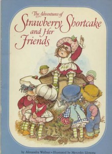 The Adventures of Strawberry Shortcake and Her Friends - Alexandra Wallner