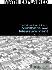 Math Explained: The Britannica Guide to Numbers and Measurement - William L. Hosch