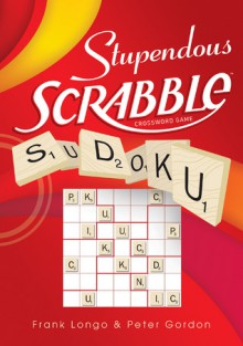 Stupendous SCRABBLE Sudoku - Peter Gordon, Frank Longo