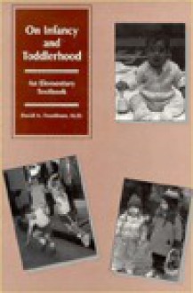 On Infancy and Toddlerhood: An Elementary Textbook - David A. Freedman