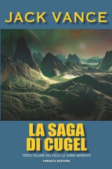 La saga di Cugel - Jack Vance, Maria Agnese Grimaldi