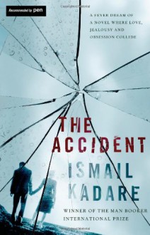 The Accident - Ismail Kadaré