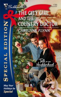 The City Girl and the Country Doctor - Christine Flynn