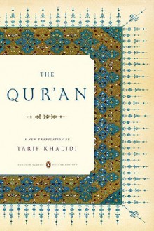 The Qur'an: (Classics Deluxe Edition) (Penguin Classics Deluxe Edition) - Anonymous, Tarif Khalidi