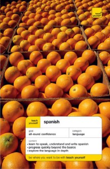 Teach Yourself Spanish: Complete Course (Teach Yourself Language Complete Courses) (Spanish Edition) - Juan Kattan-Lbarra