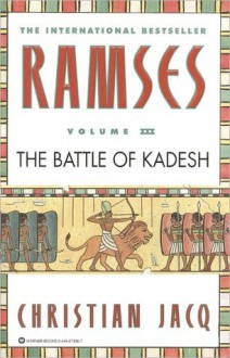 Ramses: The Battle of Kadesh (Ramses, #3) - Christian Jacq