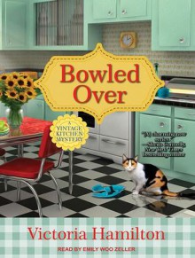 Bowled Over - Victoria Hamilton, Emily Woo Zeller