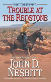 Trouble at the Redstone - John D. Nesbitt