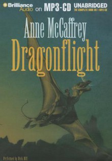 Dragonflight - Anne McCaffrey, Dick Hill