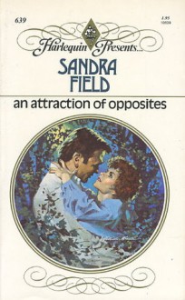 An Attraction of Opposites - Sandra Field