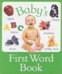 Baby's First Word Book - Nicola Baxter