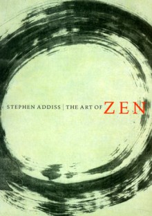 Art of Zen - Stephen Addiss