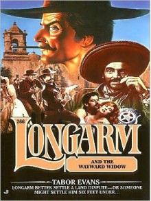 Longarm and the Wayward Widow (Longarm, #266) - Tabor Evans