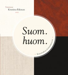 Suom. huom. Kirjoituksia kääntämisestä - Kristiina Rikman