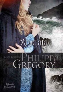 Krucjata - Philippa Gregory