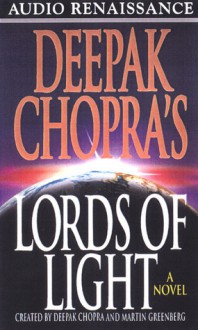 Deepak Chopra's Lords of Light - Michael Corbett, Deepak Chopra