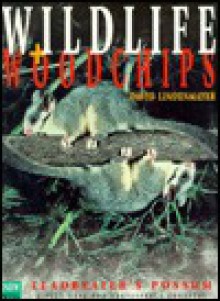 Wildlife and Woodchips - David B. Lindenmayer