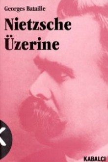 Nietzsche Üzerine - Georges Bataille, Mukadder Yakupoğlu