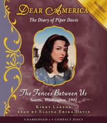 The Fences Between Us - Audio (Dear America) - Kirby Larson