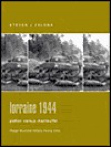 Lorraine 1944: Patton Versus Manteuffel - Steven J. Zaloga