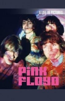 Pink Floyd: Short Biography (A Life in Pictures) - Marie Clayton