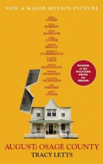 August: Osage County - Tracy Letts