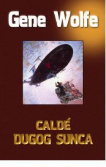 Calde dugog sunca (The Book of the Long Sun #3) - Gene Wolfe, Stanislav Vidmar